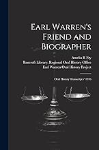 Earl Warren's Friend and Biographer: Oral History Transcript / 1976