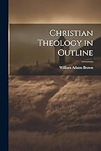 Christian Theology in Outline