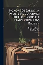 Honoré de Balzac in Twenty-five Volumes: The First Complete Translation Into English: 15