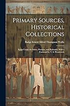 Primary Sources, Historical Collections: Egypt Under the Saïtes, Persians, and Ptolemies, With a Foreword by T. S. Wentworth