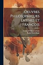 Oeuvres Philosophiques Latines Et François