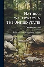 Natural Waterways In The United States: Review Of Recent Progress And Present Tendencies