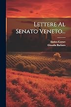 Lettere Al Senato Veneto...