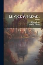 Le Vice Suprême...