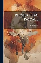 Pensées De M. Pascal...