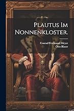 Plautus im Nonnenkloster.