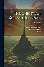 The Christian Science Journal; Volume 38