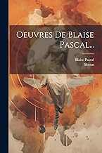 Oeuvres De Blaise Pascal...