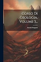 Corso Di Geologia, Volume 3...