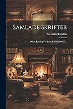 Samlade Skrifter: Delen. Läsning För Barn. I-viii [1906-07...