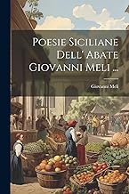 Poesie Siciliane Dell' Abate Giovanni Meli ...