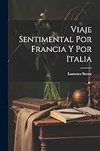 Viaje Sentimental Por Francia Y Por Italia