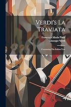 Verdi's La Traviata: Containing The Italian Text