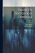 Traité de sociologie générale; Tome 2