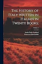 The History of Italy Written in Italian in Twenty Books;; Volume 4