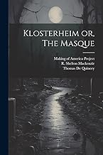 Klosterheim or, The Masque