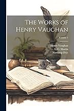 The Works of Henry Vaughan; Volume 1