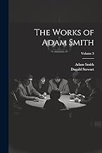 The Works of Adam Smith; Volume 3