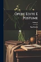 Opere Edite E Postume; Volume 5