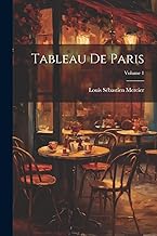 Tableau De Paris; Volume 1