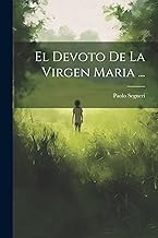 El Devoto De La Virgen Maria ...