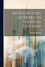 Introductory Lectures On Political Economy