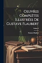 Oeuvres complètes illustrées de Gustave Flaubert; Volume 2