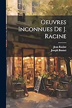Oeuvres Inconnues De J. Racine