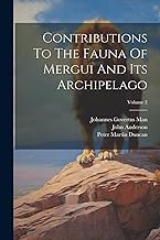 Contributions To The Fauna Of Mergui And Its Archipelago; Volume 2