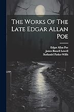 The Works Of The Late Edgar Allan Poe