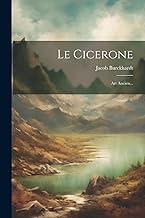 Le Cicerone: Art Ancien...