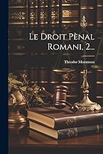 Le Droit Pènal Romani, 2...