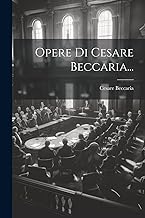 Opere Di Cesare Beccaria...