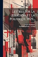 Lettres Sur La Religion Et La Politique, 1829...