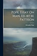 Pope. Essay On Man, Ed. by M. Pattison