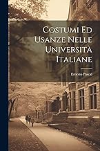 Costumi Ed Usanze Nelle Università Italiane