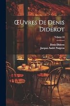 OEuvres De Denis Diderot; Volume 13