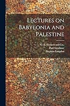 Lectures on Babylonia and Palestine