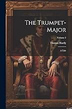The Trumpet-Major: A Tale; Volume 2