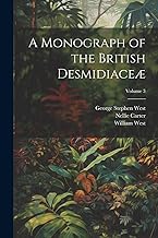 A Monograph of the British Desmidiaceæ; Volume 3