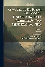 Almocreve de petas, ou, Moral disfarçada, para correcção das miudezas da vida; Volume 2