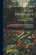 Plant Physiology; Authorized English Translation by R. J. HarveyGibson; Supplement Incorporating the Alterations of the 2d ed. of the German Original