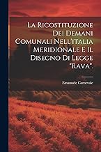 La Ricostituzione Dei Demani Comunali Nell'italia Meridionale E Il Disegno Di Legge 