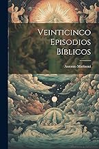 Veinticinco Episodios Bíblicos