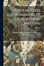 Popular Tales and Romances of the Northern Nations.; Volume II