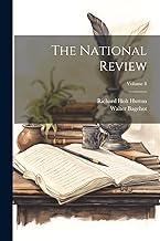 The National Review; Volume 8