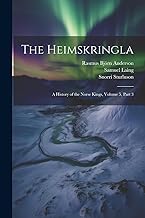 The Heimskringla: A History of the Norse Kings, Volume 5, part 3