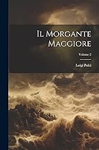 Il Morgante Maggiore; Volume 2
