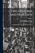 Two Hundred and Nine Days: Or, the Journal of a Traveller On the Continent; Volume 2