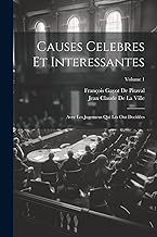 Causes Celebres Et Interessantes: Avec Les Jugemens Qui Les Ont Decidées; Volume 1